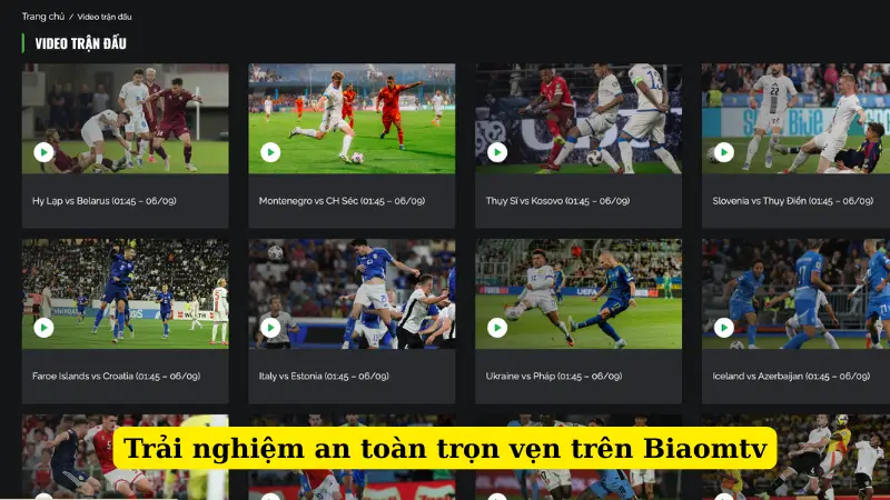 Trải nghiệm an toàn trọn vẹn trên Biaomtv